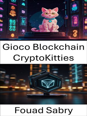 cover image of Gioco Blockchain CryptoKitties